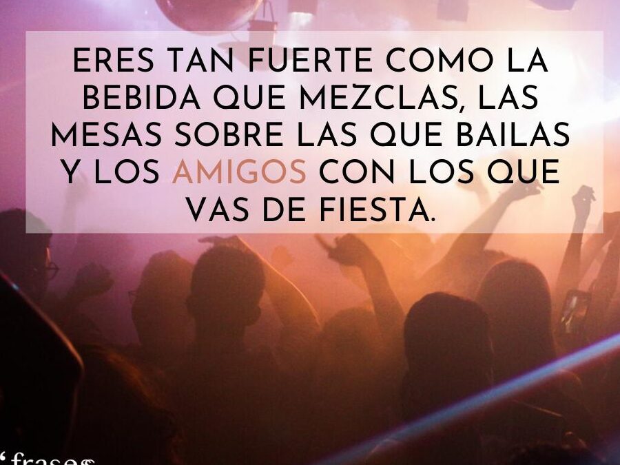¡Celebra a lo grande! Frases de fiesta para disfrutar al máximo