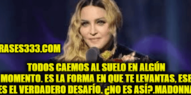 Las 10 mejores frases de Madonna que te inspirarán a ser auténtico 6 Las 10 mejores frases de Madonna que te inspirarán a ser auténtico