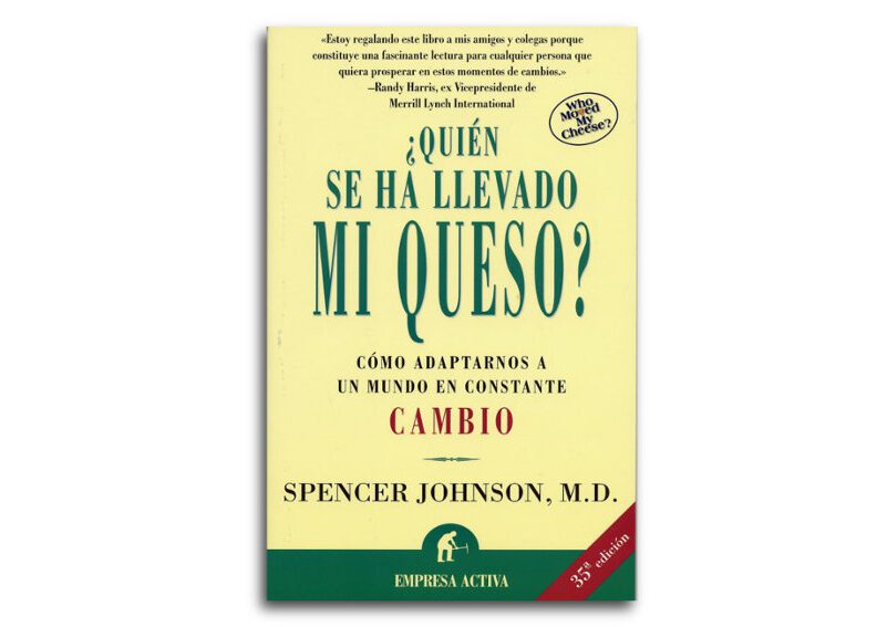 Moraleja de Quién se ha llevado mi queso": Adaptación y perseverancia" 3 Moraleja de Quién se ha llevado mi queso»: Adaptación y perseverancia»